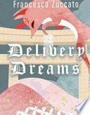 Delivery Dreams