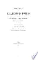 Dell'abazia di S. Alberto di Butrio e del manastero di S. Maria della Pietà detto il Rosario in Voghera provincia di Pavia illustrazioni storiche di Antonio Cavagna