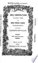 Dell'agricoltura libri tre di Marco Terenzio Varone, volgarizzamento del dottor Giangirolamo Pagani