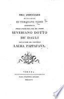 Dell'Ammogliarsi discorso di Torquato Tasso riprodotto nella nozze del Nob. Sig. Conte Severiano Dotto de'Dauli con la Nob. Sig. Contessa Laura Pappa fava. [Edited by L. Manin.]