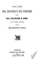 Dell'arte del leggere e del porgere ossia della declamazione in genere, con una appendice, sulla declamazione scenica