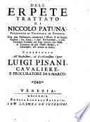 Dell'erpete trattato di Niccolo' Patuna' professore di chirurgia in Venezia; con una prefazione, contenente l'Istoria d'un'erpete gallica, sua cura e suoi avvenimenti, e con trentatre consulti ... de' più illustri medici ..