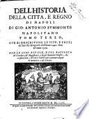 Dell'historia della citta, e regno di Napoli, di Gio. Antonio Summonte napolitano. Tomo primo [- quarto]