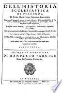 Dell'Historia Ecclesiastica Di Piacenza ... Parte ...
