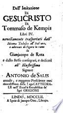 Dell'Imitazione di Gesù Cristo di Tommaso de Kempis libri IV., novellamente trasportati dall'idioma tedesco all'italiano e adornati di figure in rame da Gianjacopo de Rota, etc