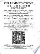 Dell' immitatione di Christo nostro Sig. nel quali si raccologono i beni ... et si propongono le cirtu del medesimo Signore ... tradotto dalla spagnuola nella italiana da Tiberio Putignano