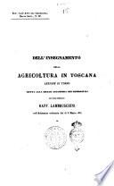 Dell'insegnamento della agricoltura in Toscana lezione di turno detta alla Reale Accademia dei Georgofili nell'adunanza ordinaria del dì 8 marzo 1857 dal socio ordinario Raff. Lambruschini