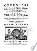 *Dell'istoria della volgar poesia scritta da Giovan Mario Crescimbeni volume primo (-sesto).