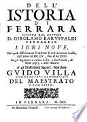 Dell' Istoria di Ferrara, scritta dal dottore D. Girolamo Baruffaldi,... libri nove, ne' quali diffusamente si narrano le cose avvenute in essa, dall' anno M. DC. LV , sino al M. DCC ...