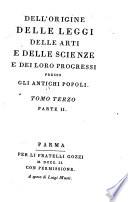 Dell'origine delle leggi delle arti e delle scienze e dei loro progressi presso gli antichi popoli. Tomo primo parte 1. [-Tomo sesto parte 3.]