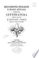 Dell'origine, progressi e stato attuale d'ogni letteratura
