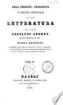 Dell'origine, progressi e stato attuale di ogni letteratura del padre Giovanni Andres della compagnia di Gesù
