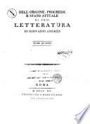 Dell'origine, progressi e stato attuale di ogni letteratura di Giovanni Andres. Tomo primo-[ottavo]
