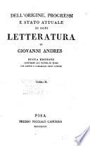 Dell'origine, progressi e stato attuale di ogni letteratura