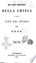Dell'ultima persecuzione della chiesa e della fine del mondo