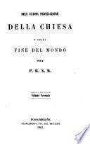 Dell'ultima persecuzione della chiesa e della fine del mondo per P.B.N.B