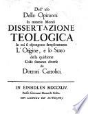 Dell'uso delle opinioni in materie morali dissertazione teologica in cui si espongono l'origine e lo stato della quistione colle sentenze diverse dei dottori cattolici