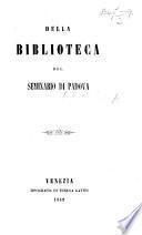 Della Biblioteca del Seminario di Padova