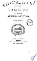 Della citta di Dio di santo Aurelio Agostino. Tomo primo [-duodecimo]