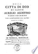 Della città di Dio di santo Aurelio Agostino tomo primo[-secondo] ..
