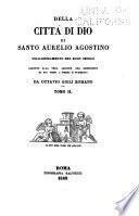 Della città di Dio di Santo Aurelio Agostino, volgarizzamento del buon secolo