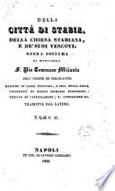 Della citta di Stabia, della chiesa stabiana, e de' suoi vescovi. Opera postuma di monsignor F. Pio Tommaso Milante ... tradotta dal latino