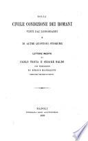 Della civile condizione dei romani vinti dai Longobardi e di altre quistioni storiche lettere inedite di Carlo Troya e Cesare Balbo