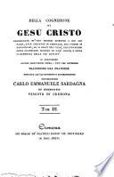 Della cognizione di Ges A u Cristo considerato nei suoi misteri rispetto a Dio suo padre, alle creature in generale, agli uomini in particolare ...