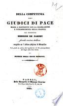 Della competenza dei giudici di pace messa a raffronto con la legislazione e giurisprudenza della Francia dal presidente Henrion de Pansey