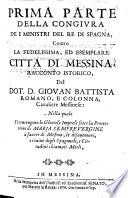 Della congiura de i ministri del re di Spagna contro la ... citta di Messina racconto istorico