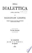 Della dialettica libri quattro, di Baldassarre Labanca ...