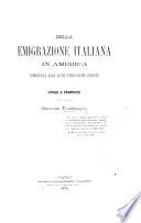 Della Emigrazione Italiane in America comparata alle altre emigrazioni Europee. Studii e proposte
