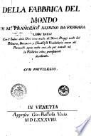 Della fabrica del mondo, di m. Francesco Alunno da Ferrara, libri dieci. Ne' quali si contengono le voci di Dante, del Petrarca, del Boccaccio, & d'altri buoni autthori, mediante le quali si possono scriuendo esprimere tutti i concetti dell'huomo di qualunque cosa creata. Con vn nuouo Vocabulario in fine, di tutte quelle voci, che mancauano nella Fabrica, & si leggono in diuersi altri autthori antichi & moderni; aggiunto da m. Thomaso Porcacchi per intera sodisfattione di chi desidera hauer piena cognitione della nostra lingua. Con due tauole copiosissime