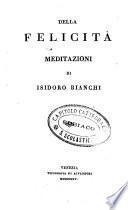 Della felicità meditazioni di Isidoro Bianchi