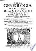 Della genealogia de gli dei ... libri quindeci ... Tradotta già per M. Gioseppe Betussi, et hora di nuouo con ogni diligenza reuista,&corretta. Aggiuntaui la vita di M. Giouanni Boccaccio [by G. Betussi], etc