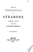 Della geografia di Strabone libri 17 volgarizzati da Francesco Ambrosoli