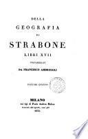 Della geografia di Strabone libri 17 volgarizzati da Francesco Ambrosoli