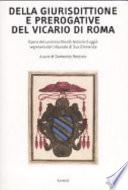 Della giurisdittione e prerogative del vicario di Roma