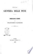 Della giustizia delle pene considerazioni e proposte di Francesco Sansone. Roma : Tip. Forzani, 1877
