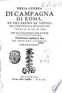 Della guerra di campagna di Roma, et del regno di Napoli, nel pontificato di Paolo 4. l'anno 1556 et 57, tre ragionamenti del signor Alessandro Andrea