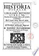 Della historia d'Italia di Girolamo Brusoni libri 40. Riueduta dal medesimo autore, accresciuta, e continuata dall'anno 1625. fino al 1676 ..