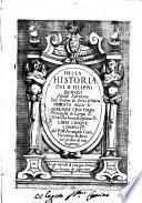 Della historia del b. Filippo Benizii nobile fiorentino dell'Ordine de serui di Maria ... Libri cinque composti dal p.m. Arcangelo Giani fiorentino de Servi ..