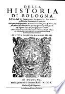 Della Historia di Bologna ...
