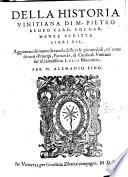 Della historia vinitiana ... volgarmente scritta libri XII. Aggiuntaui di nuouo la tauola delle cose piu notabili, co'nomi di tutti i Principi, Patriarchi,&Cardinali Vinitiani fin'al serenissimo Luigi Mocenico. Per M. Alemanio Fino