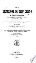 Della Imitazione di Gesù Cristo di Giovanni Gersenio ... anonima traduzione antica ... Nuova edizione ... per cura del dottore Alessandro Torri