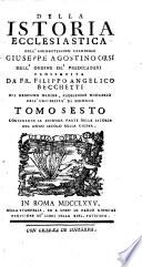 Della istoria ecclesiastica dell'eminentissimo cardinale G. A. Orsi ... proseguita da Fr. F. A. Becchetti tomo primo(-decimo settimo).