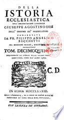 Della Istoria ecclesiastica dell' eminentissimo cardinale Giuseppe Agostino Orsi dell' ordine de' predicatori proseguita Da Fr. Filippo Angelico Becchetti del medesimo ordine...