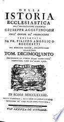 Della Istoria ecclesiastica dell'eminentissimo cardinale Giuseppe Agostino Orsi dell'Ordine de' Predicatori proseguita da fr. Filippo Angelico Becchetti del medesimo ordine tomo primo [-decimosettimo]