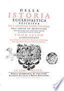 Della istoria ecclesiastica descritta da F. Giuseppe Agostino Orsi dell'ordine de'predicatori ... Tomo primo [-ventesimo primo]