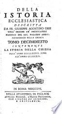 Della Istoria ecclesiastica descritta da fr. Giuseppe Agostino Orsi dell'ordine de' Predicatori maestro del sac. palazzo apostolico accedemico della Crusca tomo primo [-ventesimo primo]